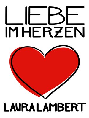 cover image of Liebe im Herzen